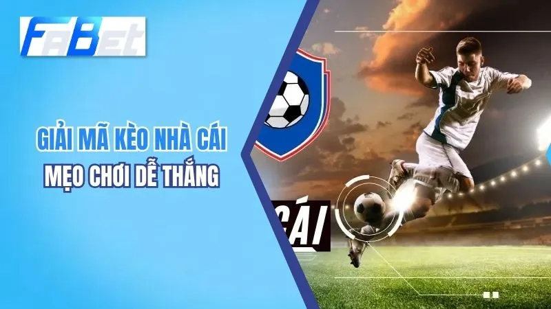 giải mã kèo nhà cái